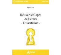 Réussir le capès et l'agrégation de lettres - Dissertation