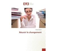 Réussir le changement - Hichem Kacem - Universitaires Europeennes - broché - Guide