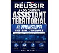 Réussir le concours Assistant territorial de conservation du patrimoine et des bibliothèques: Cours complet · Méthodologie · Fiches de synthèse. ... · Concours interne · Troisième concours