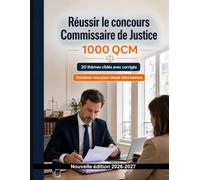 Réussir le concours Commissaire de Justice | 1000 QCM commentés pour certifier: Missions, déontologie, actes, saisies et responsabilité : entraînement ciblé avec réponses expliquées