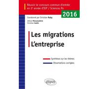 Réussir le concours commun d'entrée en deuxième année d'IEP /Sciences PO 2016 - Les migrations / L'entreprise Réussir le concours commun d'entrée en 2ème année d'IEP-Sciences Po 2016, Synthèses sur le