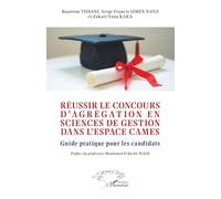 Réussir le concours d'agrégation en sciences de gestion dans l'espace CAMES: Guide pratique pour les candidats