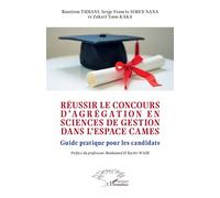 Réussir le concours d'agrégation en sciences de gestion dans l'espace CAMES Guide pratique pour les candidats - Bassirou Tidjani - L'harmattan - broché - Scolaire / Universitaire