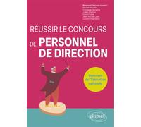 Réussir le concours de personnel de direction Concours de l'Éducation nationale - Collège et Lycée 2027-2028 - Bertrand Delcroix - Ellipses - broché - Manuel