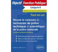 Réussir le concours de technicien de police technique et scientifique de la police nationale: Concours externe et interne Catégorie B
