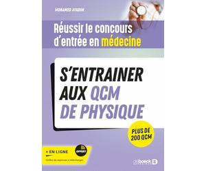 Réussir le concours d'entrée en médecine - S'entrainer aux QCM de physique