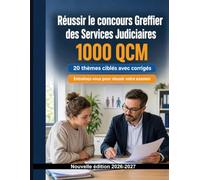 Réussir le concours Greffier des Services Judiciaires (2026/2027) : 1000 Questions d'examen commentées: Organisation du greffe, déontologie et procédure civile pour une préparation ciblée