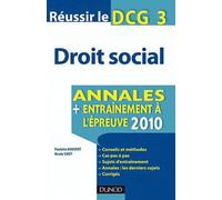 Réussir le DCG 3 Droit social: Annales, entraînement à l'épreuve 2011