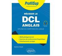 Réussir Le Dcl Anglais - Diplôme De Compétence En Langue