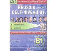 Réussir Le Delf B1+ Corrigés +CD