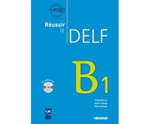 Réussir le DELF B1 - édition 2010 - Livre + CD Marie Rousse (Auteur), Sylvie Lepage (Auteur), Gilles Breton (Auteur)