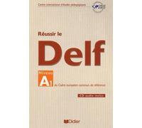 Réussir le DELF Niveau A1 du cadre européen commun de référence