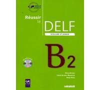 Réussir le delf scolaire et junior B2 2009 - Livre + CD