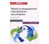 Réussir le développement international de son entreprise: Entrepreunariat.