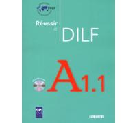 Réussir le DILF A1.1 - Livre + CD