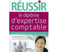 Réussir le diplôme d'expertise comptable Du stage professionnel aux épreuves finales - Eliane Lévêque-Griffanti - Organisation Eds D' - broché - Etude