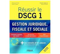 Françoise Ferré – Réussir le DSCG 1: Gestion juridique et fiscale – 36 exercices – Broché