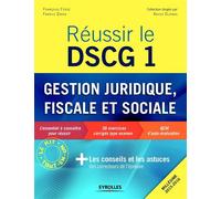 Réussir le DSCG 1 - Gestion juridique, sociale et fiscale L'essentiel à connaître pour réussir, 36 exercices corrigés type examen, QCM d'auto-évaluation - Françoise Ferré - Organisation Eds D' - broch