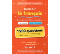 Réussir le français: Examen d'admission au secondaire / Quebec Secondary School Entrance Exam - Livre 2 : Le cahier, 1 200 questions, 5e et 6e année (bilingue)