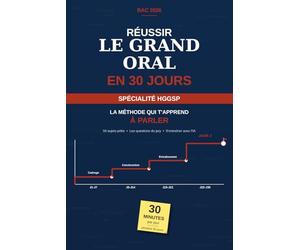 Réussir le Grand Oral en 30 jours: Spécialité HGGSP - Méthode jour par jour, 50 sujets et entraînement avec l'IA
