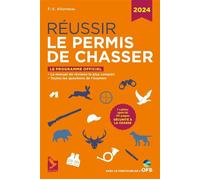 Réussir le permis de chasser 2024 - François-Xavier Allonneau - Gerfaut Eds Du - broché - Manuel