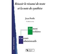 Réussir le résumé de texte et la note de synthèse