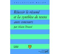 Réussir le résumé et la synthèse de textes aux concours