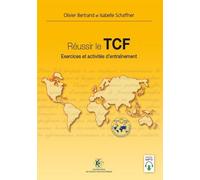 Réussir le TCF Exercices et activités d'entraînement - Olivier Bertrand - Ecole Polytechnique Eds - broché - Livre