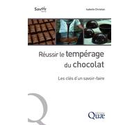 Réussir le tempérage du chocolat: Les clés d'un savoir-faire