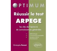 Réussir le test Arpège - les clés de l’épreuve de connaissances générales - Christophe Parent - Ellipses - broché - Scolaire / Universitaire