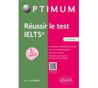 Réussir le test IELTS - 2e édition 2ème édition - Marie-Anne Le Guillou - Ellipses - broché - Scolaire / Universitaire