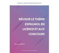 Réussir le thème espagnol en licence et aux concours - Pascal Petit - Pu.des Antilles - broché - Méthode de langue