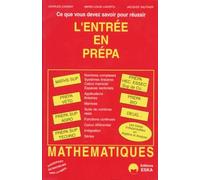 L'entrée En Classe Préparatoire - Mathématique, Algèbre, Analyse | Occasion