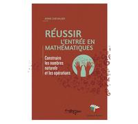 Réussir l'entrée en mathématiques : Construire les nombres naturels et les opérations
