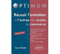 Réussir l'entretien à l'entrée des écoles de commerce - Gérard Coute - Ellipses - broché - Scolaire / Universitaire