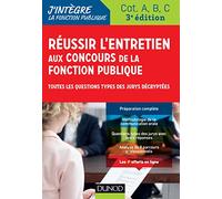 Réussir l'entretien aux concours de la fonction publique - Cat. A, B, C: Cat. A, B, C