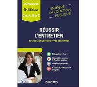 Réussir L'entretien Aux Concours De La Fonction Publique - Catégories A, B, C