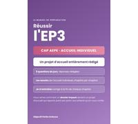 Réussir l'EP3 CAP AEPE: Exercer son activité en accueil individuel