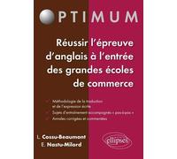 Réussir l'épreuve d'Anglais à l'entrée des écoles de commerce : méthodologie - stratégie - entraînement - Laurence Cossu-Beaumont - Ellipses - broché - Méthode de langue