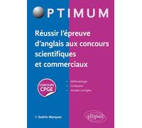 Réussir l'épreuve d'anglais aux concours scientifiques et commerciaux - V&eacute;ronique Gu&eacute;rin-Marquez - Ellipses - broché - Méthode de langue