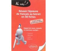 Réussir L'épreuve De Français Au Brevet En 50 Fiches