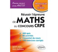 Réussir l'épreuve de mathématiques au concours CRPE - Nathalie Auxire - Ellipses - broché - Livre