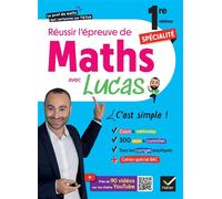 Réussir l'épreuve de Maths 1re spécialité avec Lucas - C'est simple ! Avec 90 vidéos pour tout comprendre - Lucas Markarian - Hatier - broché - Scolaire / Universitaire