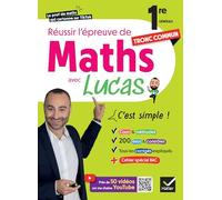 Réussir l'épreuve de Maths 1re tronc commun avec Lucas – C'est simple ! – 50 vidéos – Hatier