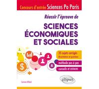 Réussir l'épreuve de Sciences économiques et sociales - Concours d'entrée Sciences Po Paris - 35 sujets corrigés - Méthode pas à pas - Conseils et astuces - Corinne Hillard - Ellipses - broché - Scola
