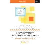 Réussir l'épreuve de synthèse de documents: Méthode centrée sur le plan