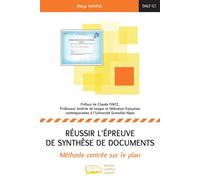Réussir l'épreuve de synthèse de documents: Méthode centrée sur le plan