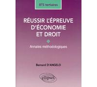 Reussir L'Epreuve D'Economie Et Droit. Annales Methodologiques