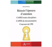 Réussir L'épreuve D'entretien - Capes Toutes Disciplines, Capes De Documentation, Concours De Cpe