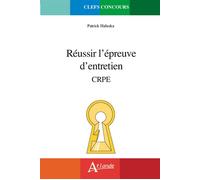 Réussir l'épreuve d'entretien CRPE - Patrick Haluska - Atlande Eds - broché - Scolaire / Universitaire